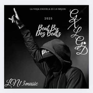 🇲🇽𝑮.𝑿.𝑳.𝑮.𝑫🇲🇽 - La Vieja Escuela Es Lo Mejor 