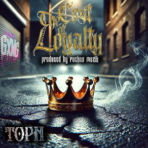 The Cost of Loyalty (prod. by RuckusMuzik)