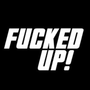 Fucked Up