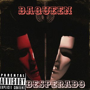 DaQueen- Desparado 
