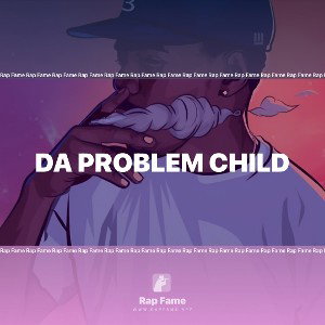 Da Problem Child 