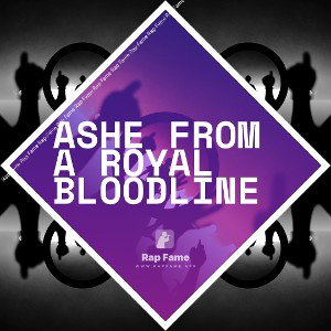 Ashe From a royal bloodline