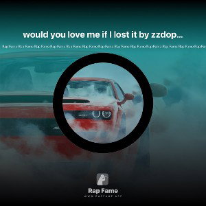 would you love me if I lost it by zzdopequeen14 _1