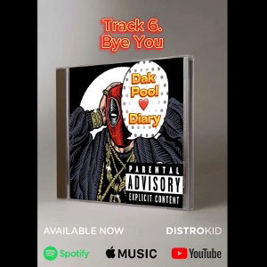 6. {DakPool Diary} Bye You (feat Ellen Harris) [Official]