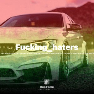 Fucking_haters 🎙️😜🍸