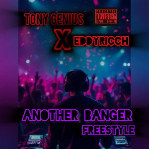 Tha Banger freestyle - Tonygeniusx Eddy Ricch