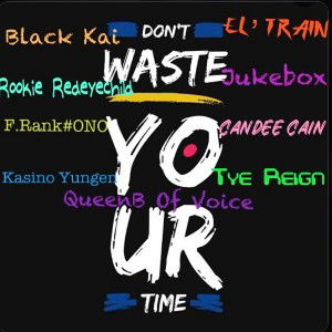 Don't Waste Your Time 