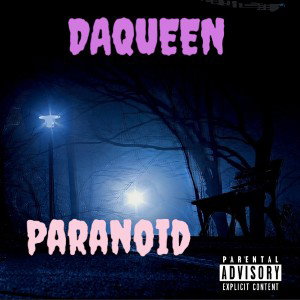 DaQueen-Paranoid