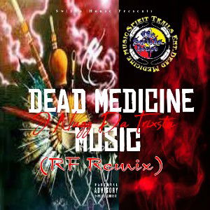 DeadMedicineMusic(RFRemix)