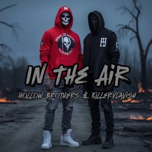In The Air (feat Dak Hollow & KillerxLavish)