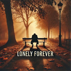 Lonely forever… 