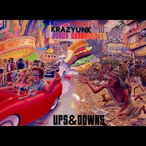 UPS N DOWNS Feat DHATTBOIT & BUBBA CORNBREDFED