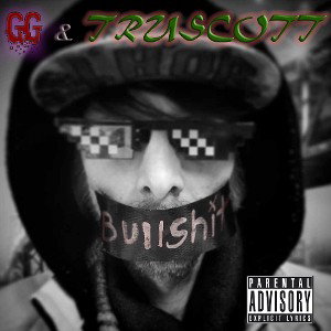 Bullshit (Ft. Dan Truscott)