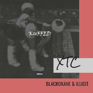 Kuffed(BLACKOKANE, ILLICIT, XTC) 