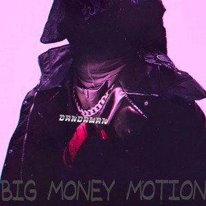 BIG MONEY MOTION