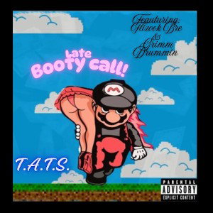 Late Booty Call!