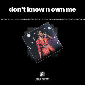 don't know n own me 