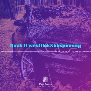 flock ft westflck&kkspinning 