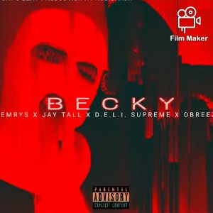 Becky-Emrys x Jay-Tall x D.E.L.I supreme x Obreezy