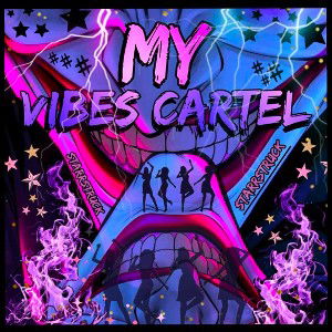 🏆 MY VIBES CARTEL- By: StaRRstruck 🏆 