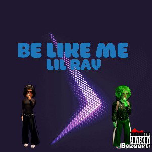 BE LIKE ME 