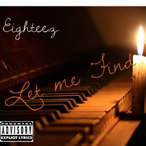 Eighteez Let Me Find Out