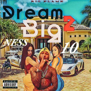 #BigNessMyLove/Dream Big/Big Ness  Ft. BIG10