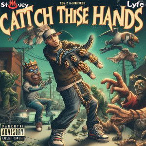 Catch These Hands..Ft.@St♨️vey