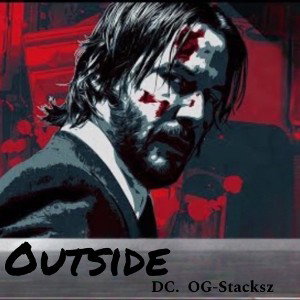 ft: OG-Stacksz.   Outside 