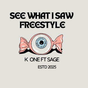 see what I Saw Freestyle k one ft (sage the rapper) contest entry 