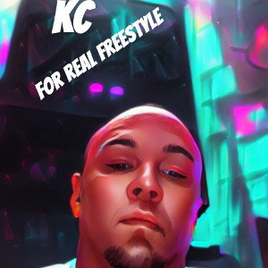 KC —For Real—Freestyle 