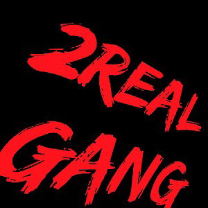 2REAL GANG