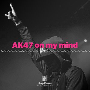 AK47 on my mind 