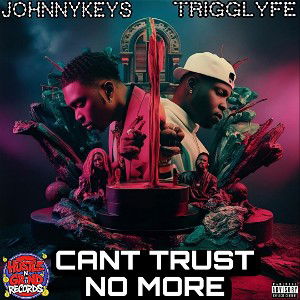 Can’t Trust No More