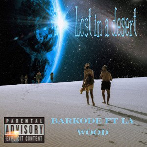 Lost in the desert ft La Wood