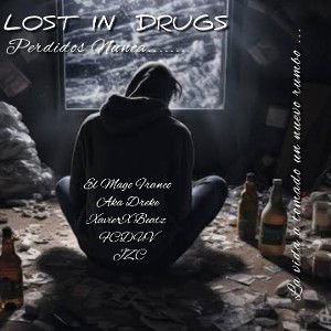 LOST IN DRUGS - EL MAGO FT AKA DREKE 