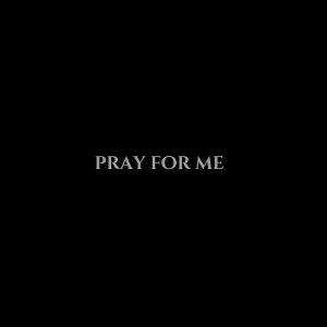 pray for me rap version 