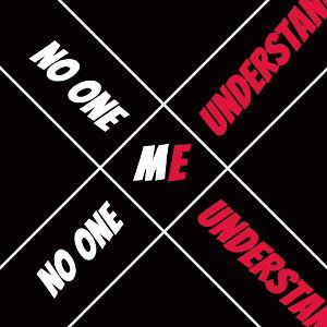No One Understands Me