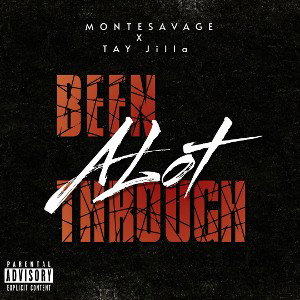 MonteSavage x Tay Jilla - Been Through (Mastered with Sunroof at 98pct)