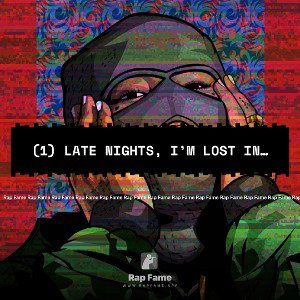 (1) Late nights, I’m lost in my thoughts,  