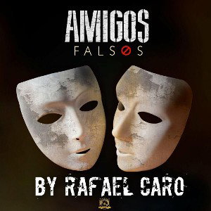 AMIGOS FALSOS 