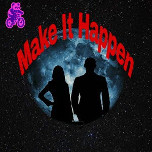 Make It Happen (Feat. Fred Te Jay)