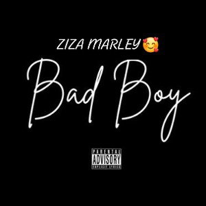 ZIZA MARLEY 🥰_-_BAD😈BOY🤴🏾(music official)