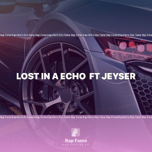 Lost in a Echo  Ft Jeyser