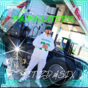 ItzDaSix 👊🏼💥 LosPapalotes 