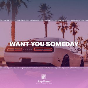 Want you someday