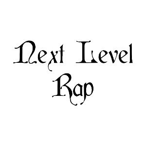 NEXT LEVEL RAP