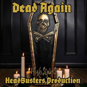 Dead Again...:High$take$