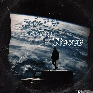 Never never Jodie P ft Blitzlee 
