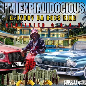 {I'M EXPIALIDOCIOUS}$OUTH FLA,FINE$T{G-DADDY-DA,BO$$KING}THE LEGEND{2025/W.C.M\C.M.T.B/F.T.W\N.B.L.MOVEMENT}